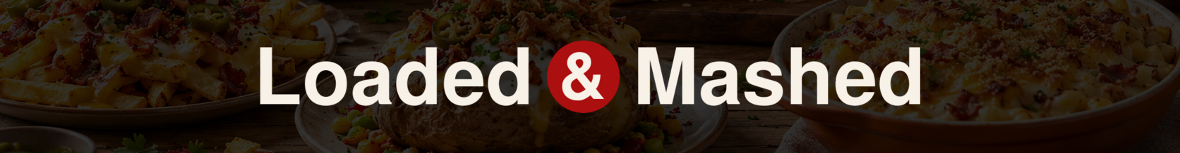 Loaded & Mashed